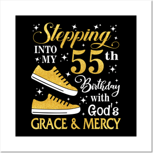 Stepping Into My 55th Birthday With God's Grace & Mercy Bday Posters and Art